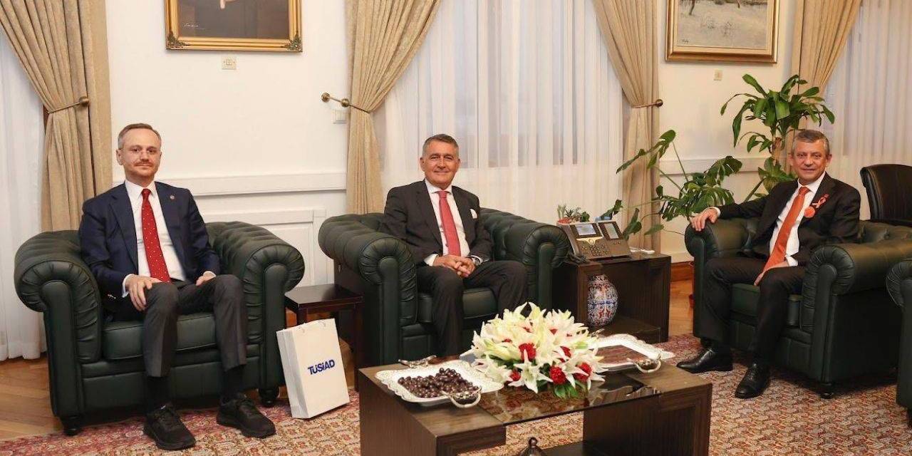 TÜSİAD’dan Özgür Özel ve AKP’li Ala’ya ziyaret