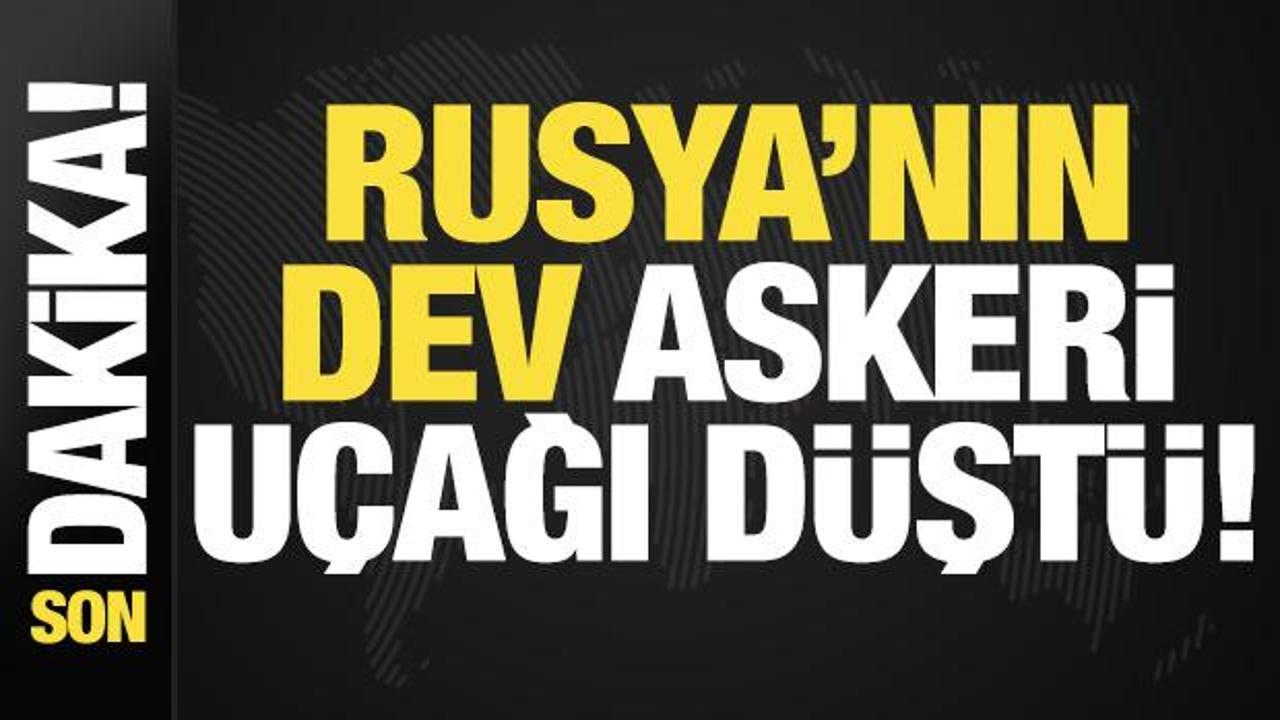 Son dakika: Rusya’da dev askeri kargo uçağı düştü!