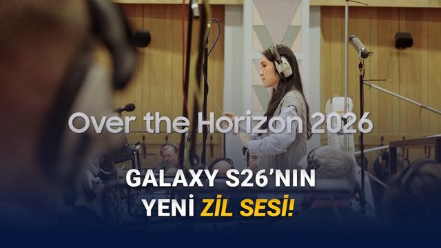 Kulaklarınız Şimdiden Alışsın: Samsung, İkonik Zil Sesi Over the Horizon’ın 2026 Versiyonunu Yayımladı [Video] – Webtekno – Güncel Teknoloji Haberleri ve Video İncelemeleri