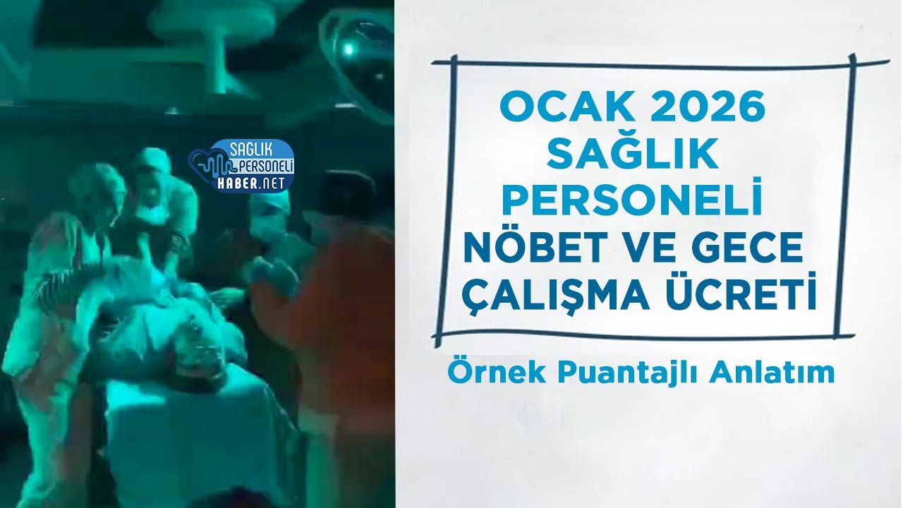 Ocak 2026 Sağlık Personeli Nöbet ve Gece Çalışma Ücreti – Örnek Puantajlı Anlatım